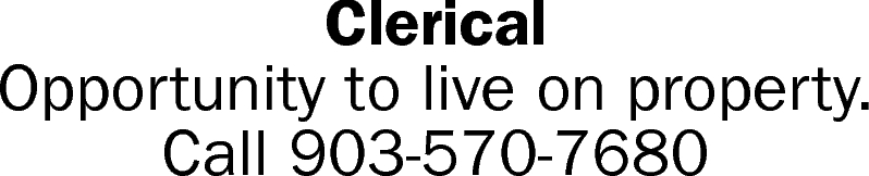 Clerical Needed 903 570 7680 Tyler TX clerical-needed-903-570-7680-tyler-tx